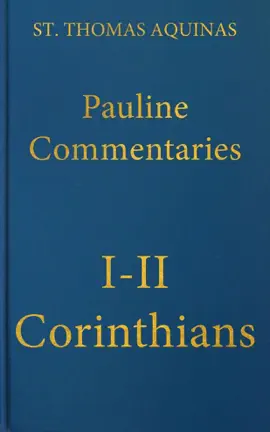 Read: Commentary on the Letters Book of Saint Paul to the Corinthians