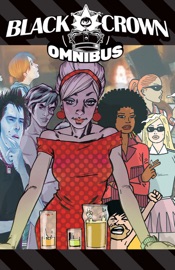 Black Crown Omnibus, Vol. 1 - Rob Davis, Will Potter, Carl Puttnam, Peter Milligan, Tini Howard, David Barnett, Leah Moore, Philip Bond, Tess Fowler, Gilbert Hernandez, Martin Simmonds & Dilraj Mann by  Rob Davis, Will Potter, Carl Puttnam, Peter Milligan, Tini Howard, David Barnett, Leah Moore, Philip Bond, Tess Fowler, Gilbert Hernandez, Martin Simmonds & Dilraj Mann PDF Download