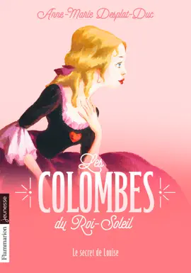 Read: Les Colombes du Roi-Soleil (Tome 2) - Le Book secret de Louise