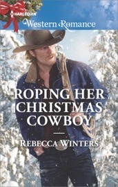 Roping Her Christmas Cowboy - Rebecca Winters