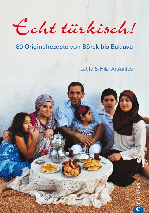 Echt türkisch - Das Kochbuch