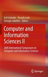 Computer and Information Sciences II - Erol Gelenbe, Ricardo Lent & Georgia Sakellari