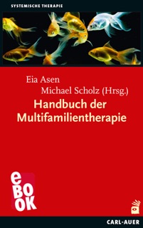 Handbuch der Multifamilientherapie by Eia Asen & Michael Scholz
