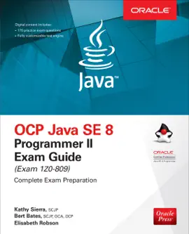 OCP Java SE 8 Programmer II Exam Guide (Exam 1Z0-809)