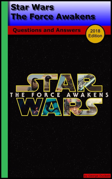 Star Wars The Force Awakens: Questions and Answers