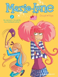 Marie Lune - Tome 02 - Sylvia Douyé & Yllya