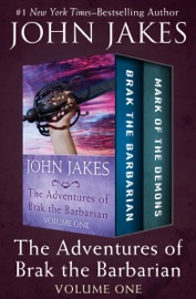 The Adventures of Brak the Barbarian Volume One - John Jakes