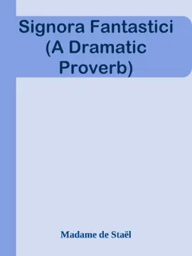 Read: Signora Fantastici (A Book Dramatic Proverb)
