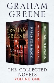 The Collected Novels Volume One - Graham Greene