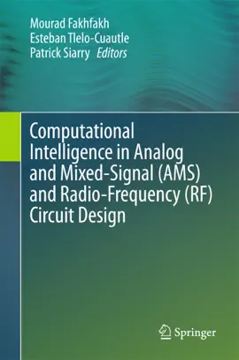 Read: Computational Intelligence in Analog and Mixed-Signal (AMS) and Book Radio-Frequency (RF) Circuit Design