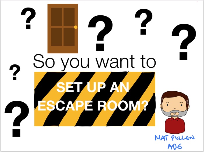 So you want to set up an Escape Room?