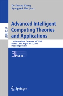 Advanced Intelligent Computing Theories and Applications by De-Shuang Huang & Kyungsook Han