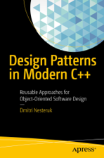 Design Patterns in Modern C++ - Dmitri Nesteruk Cover Art