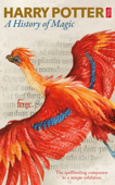 Harry Potter - A History of Magic (Enhanced Edition) - British Library