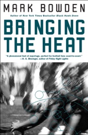 Bringing the Heat - Mark Bowden