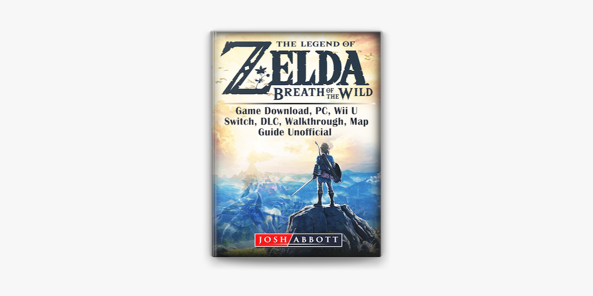 The Legend of Zelda Breath of The Wild DLC 1 Game Guide Unofficial