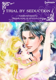 Trial by Seduction - Karin Miyamoto & Kathleen O'Brien