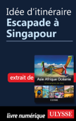 Idée d'itinéraire - Escapade à Singapour - Collectif