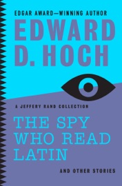 The Spy Who Read Latin: And Other Stories - Edward D. Hoch