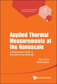 Applied Thermal Measurements at the Nanoscale - Zhen Chen & Chris Dames