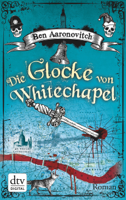 Ben Aaronovitch & Christine Blum - Die Glocke von Whitechapel artwork