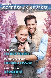 Felhők fölött, Fordulj vissza!, Kármentő - Christine Flynn, Marilyn Pappano & Patricia Kay