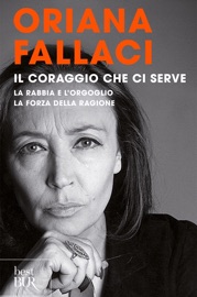 Il coraggio che ci serve - Oriana Fallaci