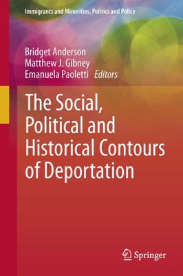 The Social, Political and Historical Contours of Deportation