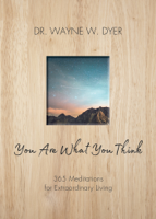 Dr. Wayne W. Dyer - You Are What You Think artwork