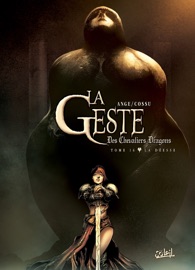 La Geste des Chevaliers Dragons T16 - Ange & Brice Cossu
