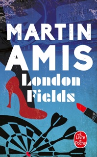 London Fields by Martin Amis
