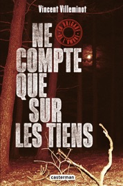 La brigade de l'ombre (Tome 3) - Ne compte que sur les tiens - Vincent Villeminot