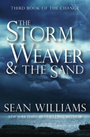 The Storm Weaver & the Sand - Sean Williams