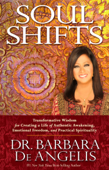 Soul Shifts - Barbara De Angelis, Ph.D.