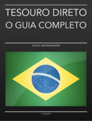 Tesouro Direto - O Guia Completo - Tiago Waterkemper