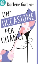 Un'occasione per Chance (eLit) - Darlene Gardner