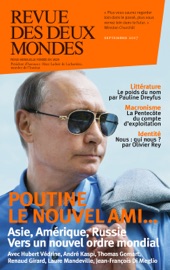 Revue des Deux Mondes septembre 2017 - Valérie Toranian, Thomas Gomart, Philippe de Saint Robert, Jean-Paul Clement, Stéphane Ratti, André Kaspi, Renaud Girard, Olivier Cariguel, Laure Mandeville, Jean-François Di Meglio, Thierry Lentz, Nicolas Arpagian, Bertrand Raison, Veronika Dorman, Paulien Dreyfus, Marin de Viry, Sébastien Lapaque, Frédéric Verger, Stéphane Guegan, Robert Redeker, Olivier Rey, Marc Hecker, Annick Steta, Jean-Luc Macia, Eryck De Rubercy, Michel Delon, Patrick Kéchichian & Richard Millet
