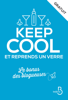 Keep cool et reprends un verre - Various Authors