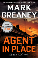Mark Greaney - Agent in Place artwork