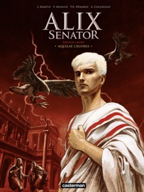 Alix Senator (Tome 1) - Aquilae Cruoris (en latin) - Jacques Martin