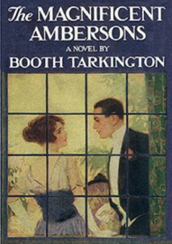 The Magnificent Ambersons - Booth Tarkington