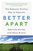 Better Apart - Gabrielle Hartley & Elena Brower