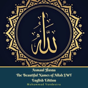 Asmaul Husna The Beautiful Names of Allah SWT English Edition Book Cover