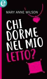 Chi dorme nel mio letto? (eLit) - Mary Anne Wilson