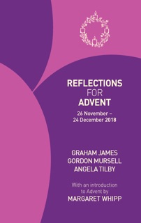 Reflections for Advent 2018 by Graham Jones