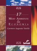 Meio ambiente & economia - Carmen Augusta Varela & José de Ávila Aguiar Coimbra
