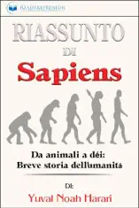 Riassunto di Sapiens: Da animali a dèi: Breve storia dell'umanità