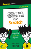 Crea i tuoi videogiochi con Scratch - Derek Breen