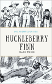 Die Abenteuer des Huckleberry Finn - Mark Twain