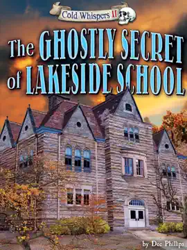 The Ghostly Secret of Lakeside School